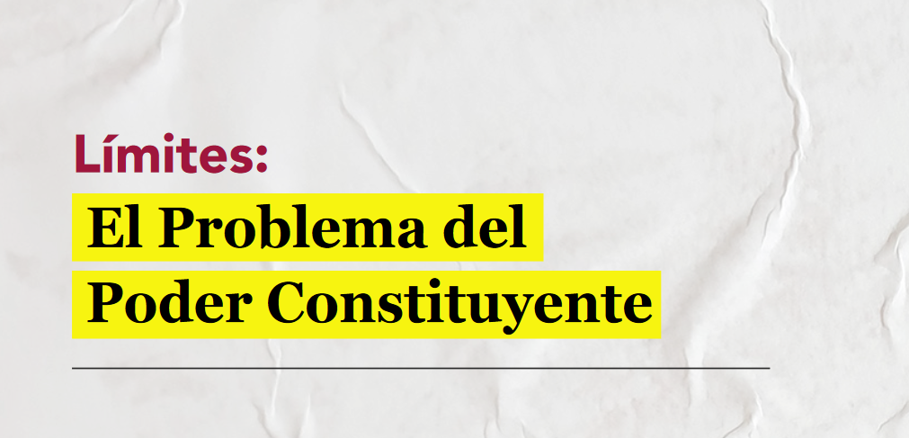 Lanzamiento de nuestro documento «Límites: el problema del poder constituyente»